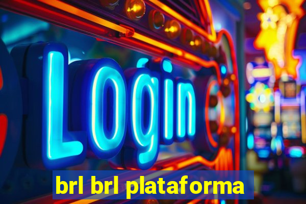 brl brl plataforma